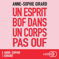 Un esprit bof dans un corps pas ouf: Un livre de développement personnel pour ceux qui n'en peuvent plus du développement personnel