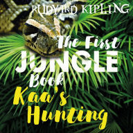 Kaa's Hunting: The First Jungle Book