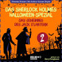 Das Sherlock Holmes Halloween-Spezial (Das Geheimnis des Jack O'Lantern, Folge 2)