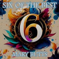 Mary Butts - Six of the Best: Their legacy in 6 classic stories