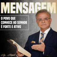 O Povo Que Conhece ao Senhor é Forte e Ativo