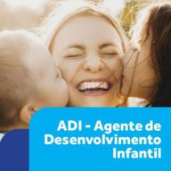 ADI - Agente de Desenvolvimento Infantil