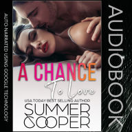 A Chance To Love: A Single Mother Second Chance Contemporary Romance