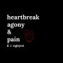 Heartbreak agony & pain: poetry and prose