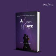 A Cosmos of Love: An Ode to Unconditional Devotion (Vol. 1)