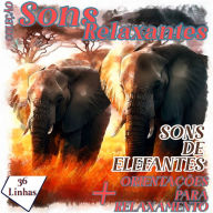 Coleção Sons Relaxantes - Sons de Elefantes