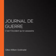 Journal de guerre: C'est l'Occident qu'on assassine