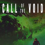 Call of the Void