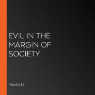 Evil in the Margin of Society