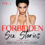 Forbidden Sex Stories: Enjoy These Short Dirty Stories: Hot Wife, Voyeur, Sex in Public, Swingers, Threesomes, Exhibitionists and More - Vol.1