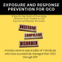 Exposure And Response Prevention For OCD: A Step-by-Step Guide to Overcoming Obsessions and Compulsions with Exposure and Response Prevention