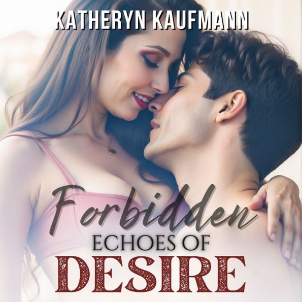 Forbidden Echoes of Desire