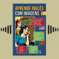 Aprende Inglês Com Imagens - 1: Descreve O Que Vês Em Inglês