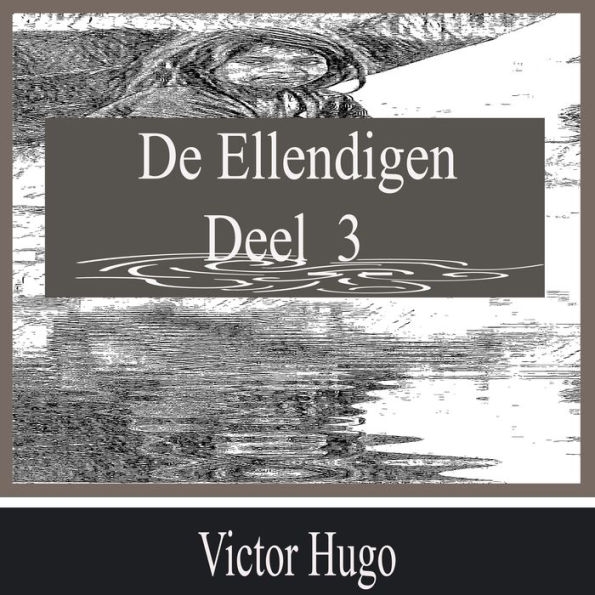 De Ellendigen - Deel 3