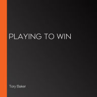 Playing to Win