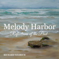Melody Harbor: Reflections of the Past