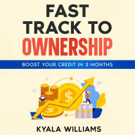 Fast Track to Ownership: Boost Your Credit in 3 Months