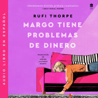 Margo's Got Money Troubles \ Margo tiene problemas de dinero (Sp ed): A Novel