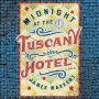 Midnight at the Tuscany Hotel