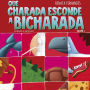 Que charada esconde a bicharada - Volume I (Abridged)