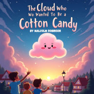 The Cloud Who Wanted to Be a Cotton Candy