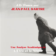 J.D. Ponce sur Jean-Paul Sartre: Une Analyse Académique de L'Être et le Néant