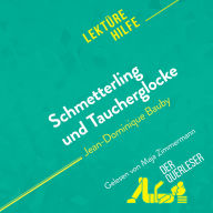 Schmetterling und Taucherglocke von Jean-Dominique Bauby (Lektürehilfe): Detaillierte Zusammenfassung, Personenanalyse und Interpretation