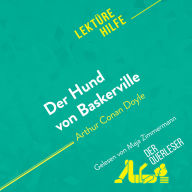 Der Hund von Baskerville von Arthur Conan Doyle (Lektürehilfe): Detaillierte Zusammenfassung, Personenanalyse und Interpretation