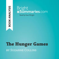 Hunger Games by Suzanne Collins, The (Book Analysis): Detailed Summary, Analysis and Reading Guide