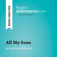 All My Sons by Arthur Miller (Book Analysis): Detailed Summary, Analysis and Reading Guide