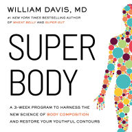 SUPER Body: A 3-Week Program to Harness the New Science of Body Composition and Restore Your Youthful Contours