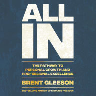 All In: The Pathway to Personal Growth and Professional Excellence