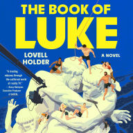 The Book of Luke: A Novel