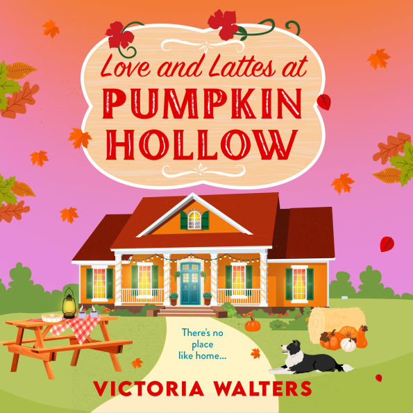 Love and Lattes at Pumpkin Hollow: An autumn small town romance
