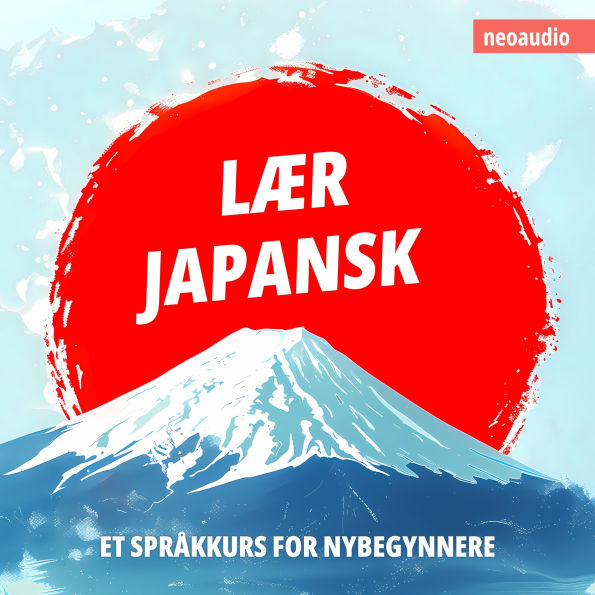 Språkkurs for nybegynnere, Lær japansk (Uforkortet)