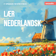 Språkkurs for nybegynnere, Lær nederlandsk (Uforkortet)