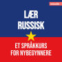 Språkkurs for nybegynnere, Lær russisk (Uforkortet)