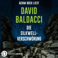 Die Silkwell-Verschwörung (Gekürzt)