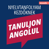 Nyelvtanfolyamok kezd¿knek, Tanuljon angolul (Teljes)
