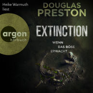 Extinction. Wenn das Böse erwacht (Ungekürzte Lesung)
