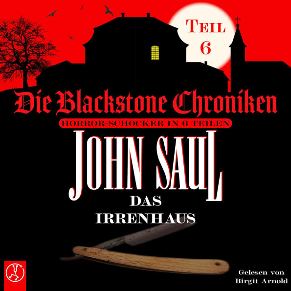Das Irrenhaus: Horror-Schocker in 6 Teilen