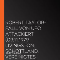Robert Taylor-Fall, von UFO attackiert (09.11.1979 Livingston, Schottland, Vereinigtes Königreich)