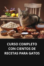 CURSO COMPLETO COM CENTENAS DE RECEITAS PARA GATOS