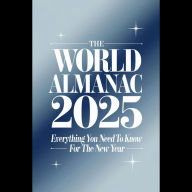 The World Almanac 2025: Everything You Need to Know for the New Year