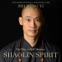 Shaolin Spirit: The Way to Self-Mastery