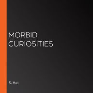 Morbid Curiosities