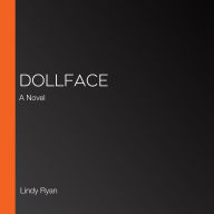 Dollface: A Novel