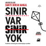 S¿n¿r Var Sinir Yok (Abridged)