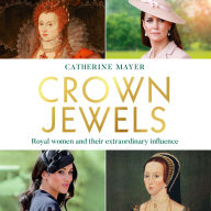 Crown Jewels: Unpack the misconceptions and uncover the real lives of today's royal women with this groundbreaking, feminist analysis of the British monarchy - new for 2026!