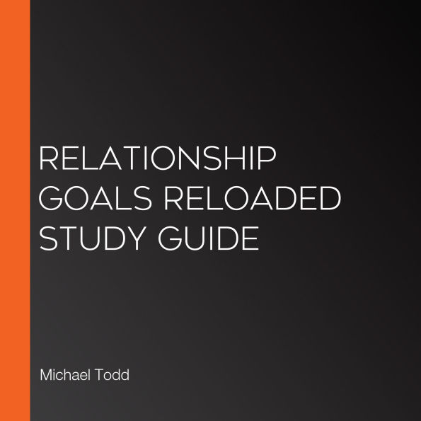Relationship Goals Reloaded Study Guide